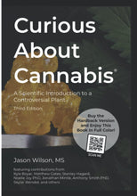 Load image into Gallery viewer, Curious About Cannabis: A Scientific Introduction to a Controversial Plant (3rd Edition PAPERBACK)
