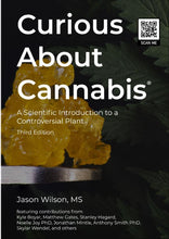 Load image into Gallery viewer, Curious About Cannabis: A Scientific Introduction to a Controversial Plant (3rd Edition HARDBACK)
