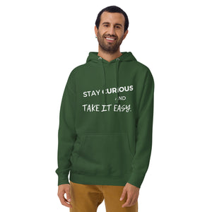Stay Curious and Take It Easy Hoodie (Dark)